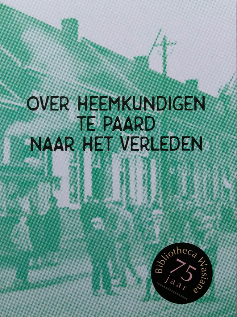 Over Heemkundigen te paard naar het verleden Bibliotheca wasiana web